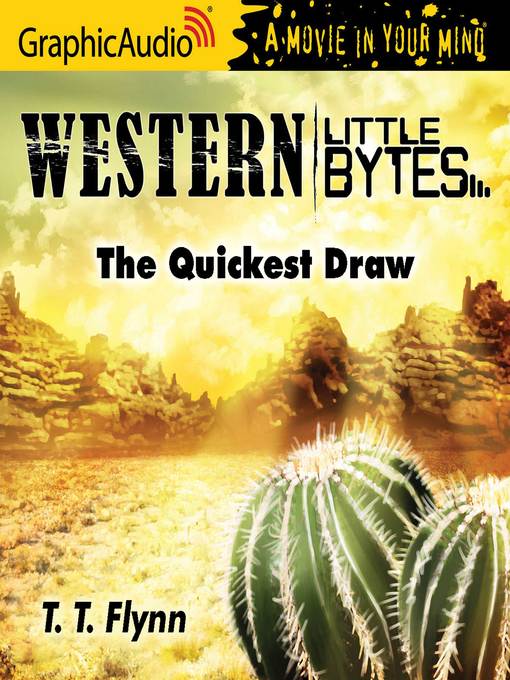 Title details for The Quickest Draw by T.T. Flynn - Available